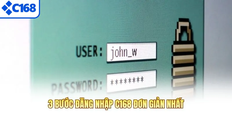 3 bước đăng nhập C168 đơn giản nhất