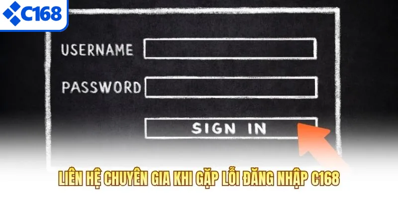 Liên hệ chuyên gia khi gặp lỗi đăng nhập