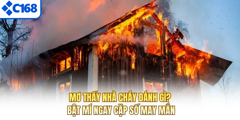 mơ thấy nhà cháy