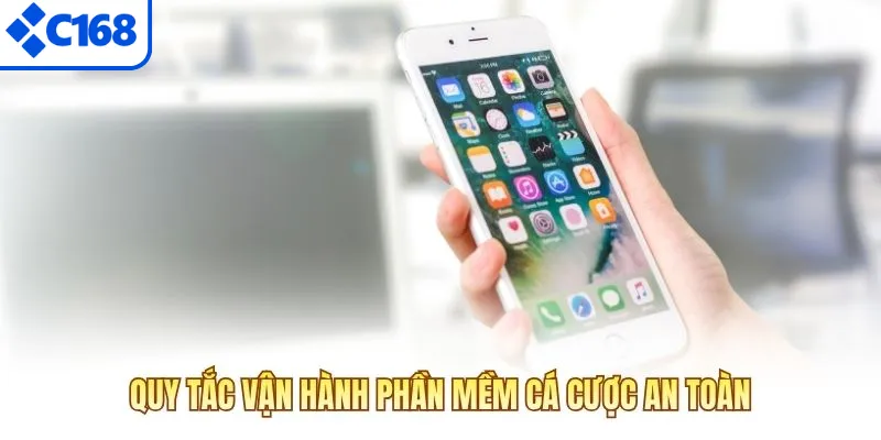 Quy tắc vận hành phần mềm cá cược an toàn