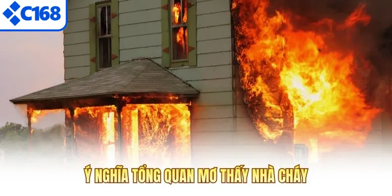 Ý nghĩa tổng quan mơ thấy nhà cháy
